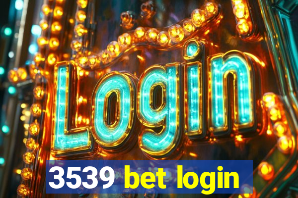 3539 bet login